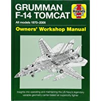 Grumman F-14 Tomcat Owners’ Workshop Manual: All models 1970–2006